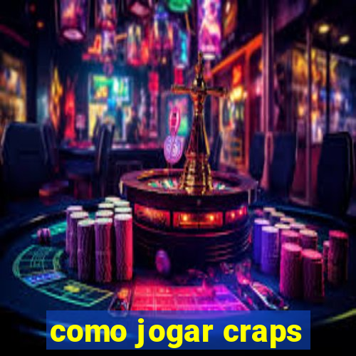 como jogar craps